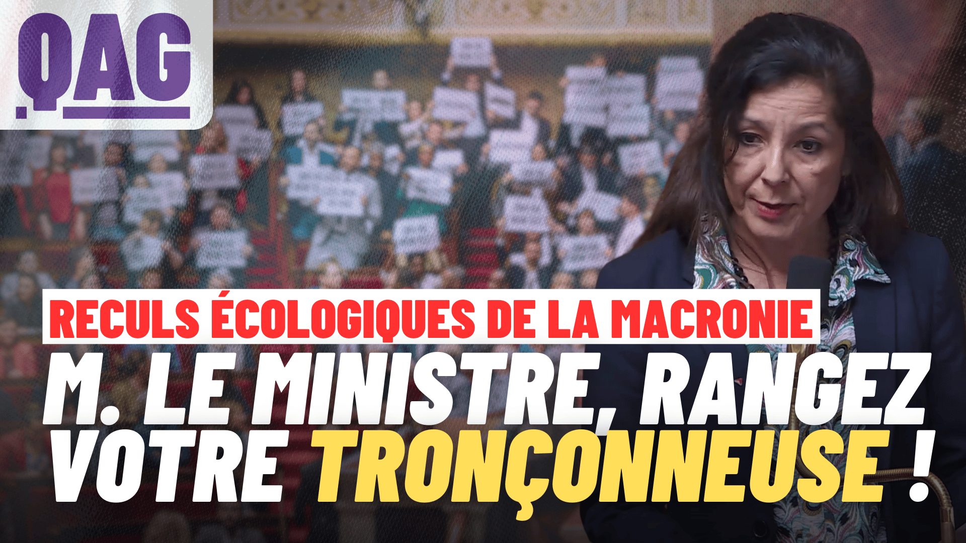 #QAG / M. le ministre, rangez votre tronçonneuse !
